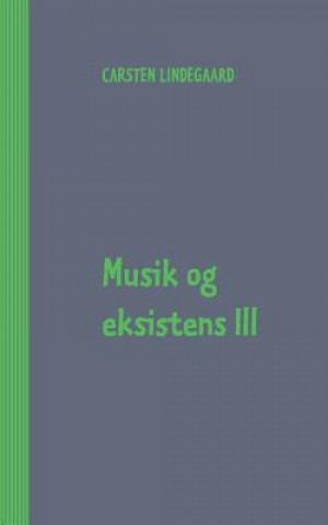 Könyv Musik og eksistens III arsten Lindegaard