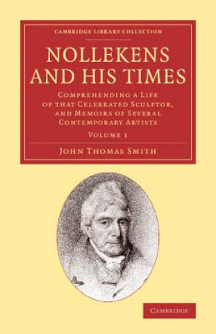 Buch Nollekens and his Times John Thomas Smith