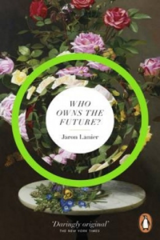 Kniha Who Owns The Future? Jaron Lanier