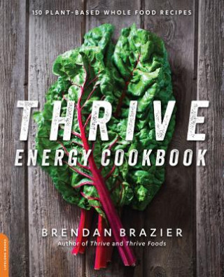 Kniha Thrive Energy Cookbook Brendan Brazier