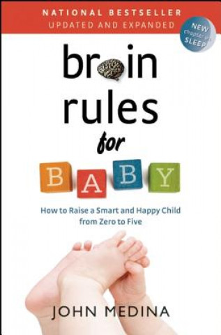 Könyv Brain Rules for Baby (Updated and Expanded) John J. Medina