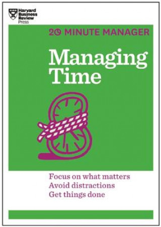 Kniha Managing Time (HBR 20-Minute Manager Series) 