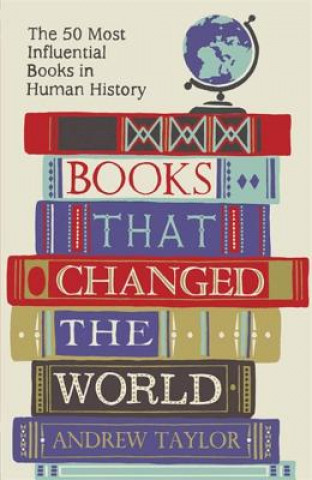 Könyv Books that Changed the World Andrew Taylor
