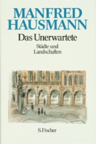 Książka Das Unerwartete Manfred Hausmann