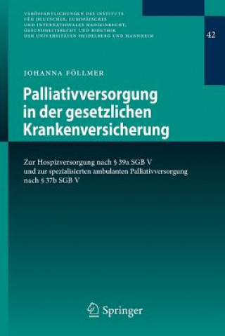 Kniha Palliativversorgung in Der Gesetzlichen Krankenversicherung Johanna Föllmer