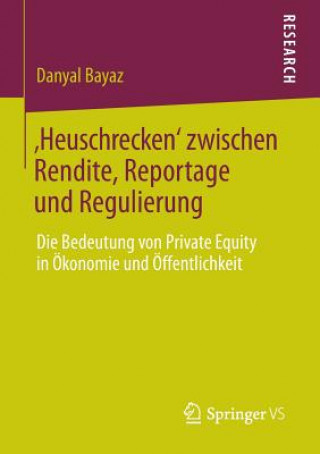 Kniha 'heuschrecken' Zwischen Rendite, Reportage Und Regulierung Danyal Bayaz