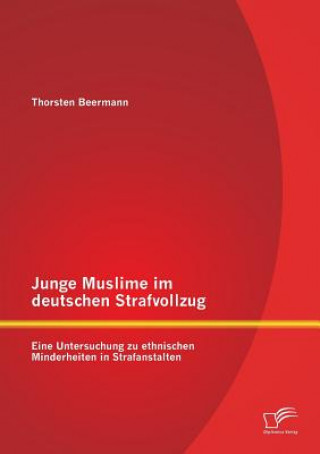 Carte Junge Muslime im deutschen Strafvollzug Thorsten Beermann