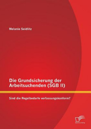 Könyv Grundsicherung der Arbeitsuchenden (SGB II) Melanie Seidlitz