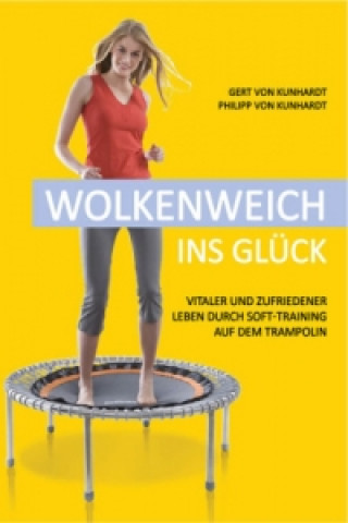 Buch Wolkenweich ins Glück Gert von Kunhardt