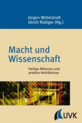 Könyv Macht und Wissenschaft Jürgen Mittelstraß