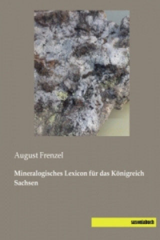 Kniha Mineralogisches Lexicon für das Königreich Sachsen August Frenzel