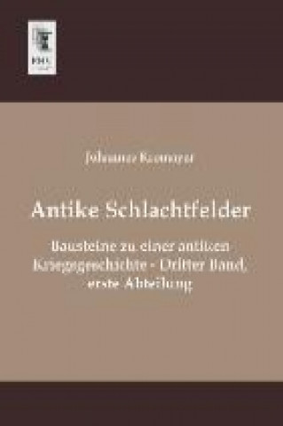Carte Antike Schlachtfelder. Bd.3/1 Johannes Kromayer