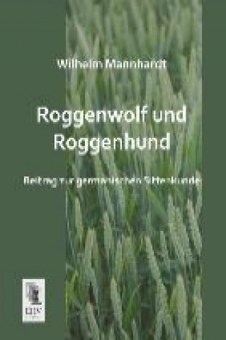 Carte Roggenwolf und Roggenhund Wilhelm Mannhardt