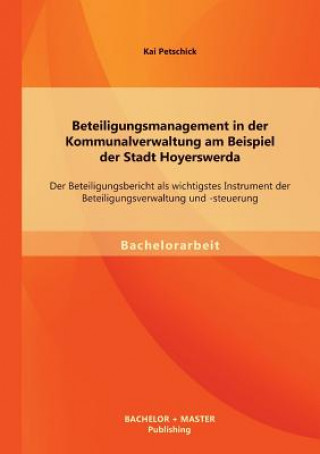 Carte Beteiligungsmanagement in der Kommunalverwaltung am Beispiel der Stadt Hoyerswerda Kai Petschick