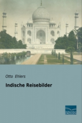 Kniha Indische Reisebilder Otto Ehlers