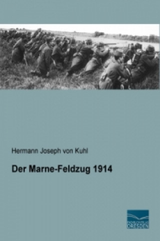 Kniha Der Marne-Feldzug 1914 Hermann Joseph von Kuhl