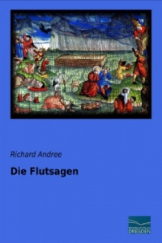 Kniha Die Flutsagen Richard Andree