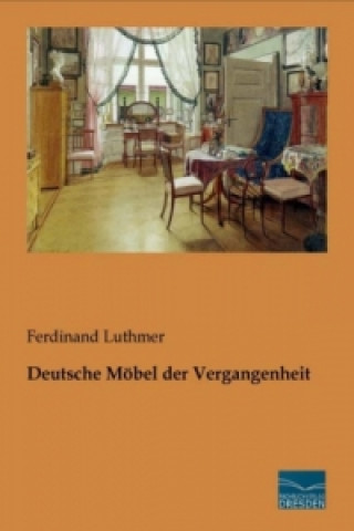 Książka Deutsche Möbel der Vergangenheit Ferdinand Luthmer
