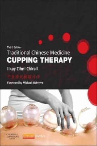 Kniha Traditional Chinese Medicine Cupping Therapy Ilkay Chirali