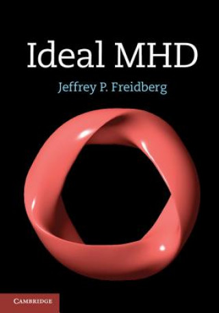 Книга Ideal MHD Jeffrey P. Freidberg
