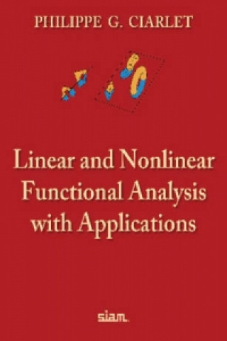 Knjiga Linear and Nonlinear Functional Analysis with Applications Philippe G. Ciarlet