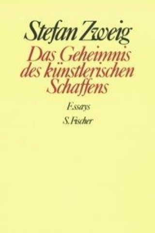 Książka Das Geheimnis des künstlerischen Schaffens Stefan Zweig