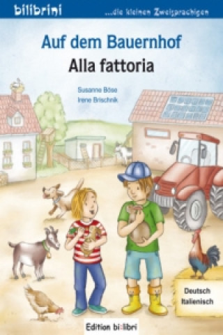 Kniha Auf dem Bauernhof, Deutsch-Italienisch. Alla fattoria Susanne Böse