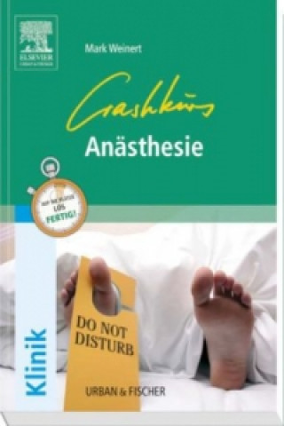 Kniha Crashkurs Anästhesie Mark Weinert
