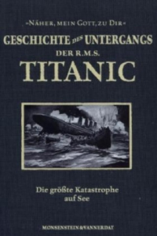 Kniha Die Geschichte des Untergangs der RMS Titanic Everett Marshall
