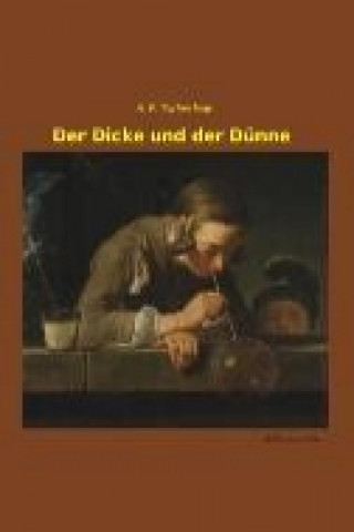 Kniha Der Dicke und der Dünne Anton Tschechow