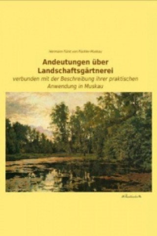 Buch Andeutungen über Landschaftsgärtnerei Hermann Fürst von Pückler-Muskau