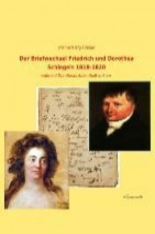 Carte Der Briefwechsel Friedrich und Dorothea Schlegels 1818-1820 Heinrich Finke