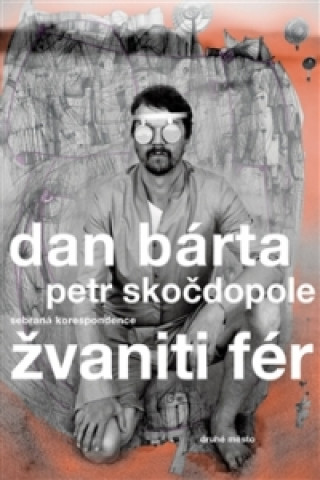 Книга Žvaniti fér Dan Bárta