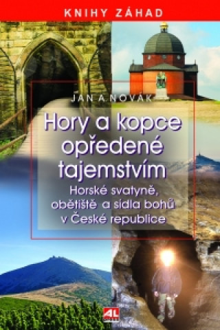 Könyv Hory a kopce opředené tajemstvím Novák Jan A.