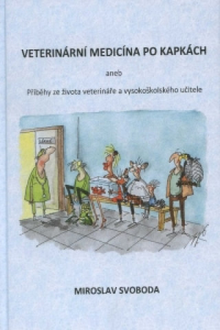 Kniha Veterinární medicína po kapkách Miroslav Svoboda