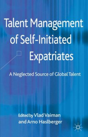 Könyv Talent Management of Self-Initiated Expatriates Vlad Vaiman
