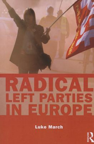 Carte Radical Left Parties in Europe Luke March