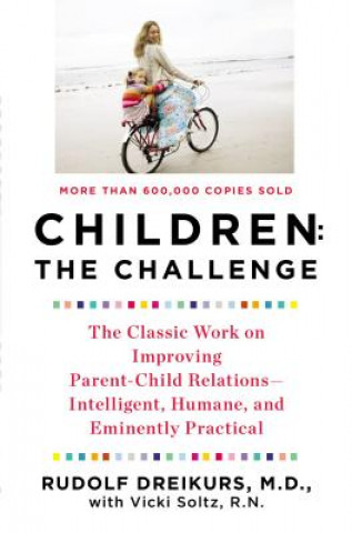 Kniha Children: the Challenge Rudolf Dreikurs