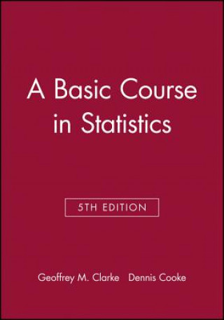 Knjiga Basic Course in Statistics 5e G M Clarke