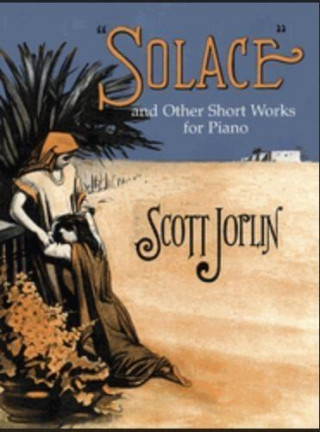 Kniha Solace and Other Short Works for Piano Scott Joplin