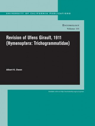 Kniha Revision of Ufens Girault, 1911 (Hymenoptera: Trichogrammatidae) Albert K Owen