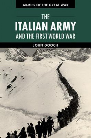 Kniha Italian Army and the First World War John Gooch