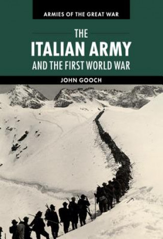 Книга Italian Army and the First World War John Gooch