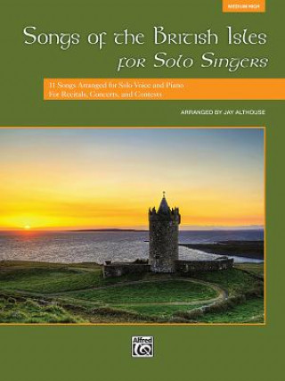 Книга Songs of the British Isles for Solo Singers Jay Althouse