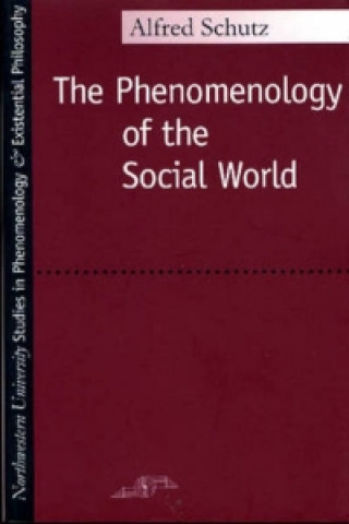 Kniha Phenomenology of the Social World Alfred Schutz