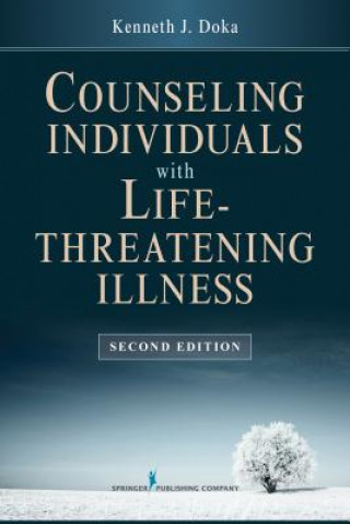 Книга Counseling Individuals with Life-Threatening Illness Kenneth J Doka