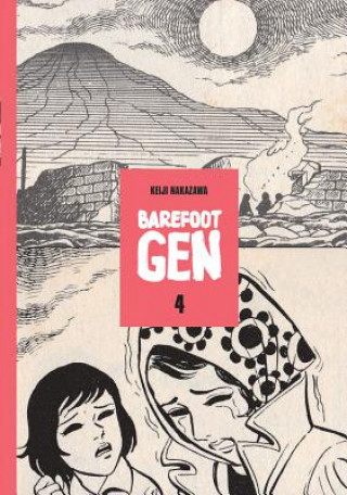 Könyv Barefoot Gen #4: Out Of The Ashes Keiji Nakazawa