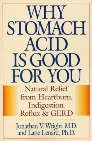 Könyv Why Stomach Acid Is Good for You Lane Lenard