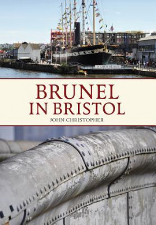 Książka Brunel in Bristol John Christopher