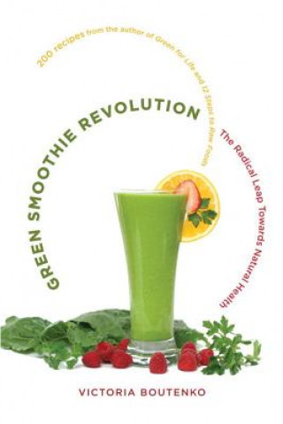Kniha Green Smoothie Revolution Victoria Boutenko
